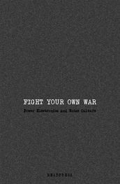 Fight Your Own War