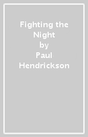 Fighting the Night
