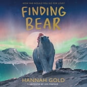 Finding Bear: An irresistible animal adventure the unmissable follow-up to the award-winning THE LAST BEAR