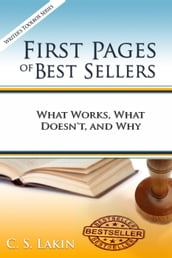 First Pages of Best Sellers: What Works, What Doesn t, and Why