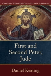 First and Second Peter, Jude (Catholic Commentary on Sacred Scripture)