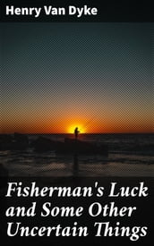 Fisherman s Luck and Some Other Uncertain Things