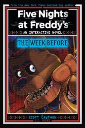 Five Nights at Freddy s: The Week Before, An AFK Book (Interactive Novel #1)