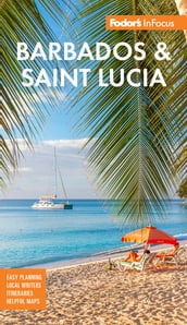 Fodor s InFocus Barbados and St. Lucia