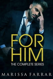 For Him: The Complete Series
