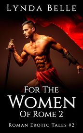 For The Women Of Rome 2
