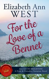 For the Love of a Bennet