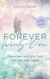 Forever Twenty-One Zwischen uns die Zeit / Vor uns die Liebe