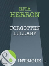Forgotten Lullaby (Mills & Boon Intrigue) (A Memory Away, Book 9)
