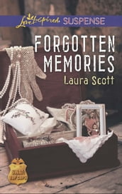Forgotten Memories (Mills & Boon Love Inspired Suspense) (SWAT: Top Cops, Book 4)