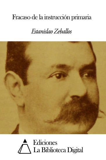 Fracaso de la instrucción primaria - Estanislao Zeballos