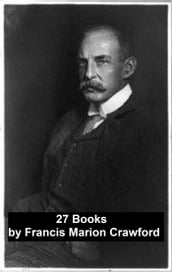 Francis Marion Crawford: 27 Books