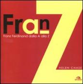 Franz Ferdinand. Dalla A alla Z