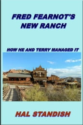 Fred Fearnot s New Ranch