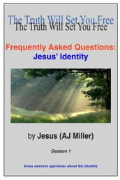 Frequently Asked Questions: Jesus  Identity Session 1