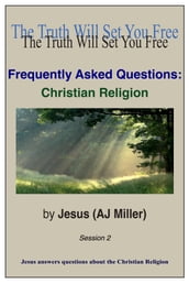 Frequently Asked Questions: Christian Religion Session 2