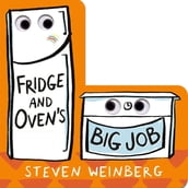 Fridge and Oven s Big Job