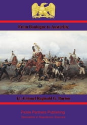 From Boulogne to Austerlitz  Napoleon s Campaign of 1805