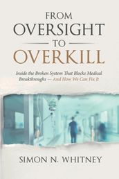 From Oversight to Overkill