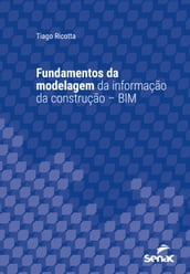 Fundamentos da modelagem da informação da construção  BIM