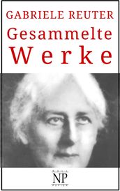 Gabriele Reuter Gesammelte Werke