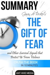 Gavin de Becker s The Gift of Fear Survival Signals That Protect Us From Violence Summary
