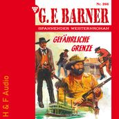 Gefährliche Grenze - G. F. Barner, Band 266 (ungekürzt)