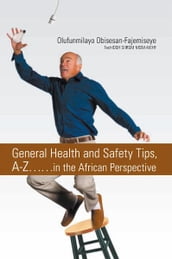 General Health and Safety Tips, A-ZIn the African Perspective