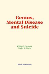 Genius, Mental Disease and Suicide