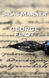 George Eliot s Silas Marner