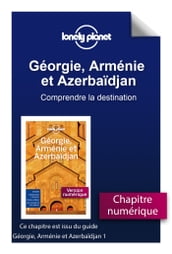 Géorgie, Arménie et Azerbaïdjan 1ed - Comprendre Géorgie Arménie et Azerbaïdjan