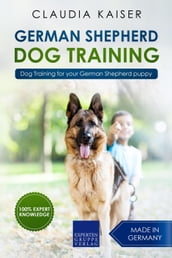 German Shepherd Dog Training: Dog Training for Your German Shepherd Puppy