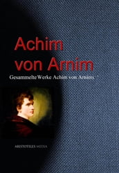 Gesammelte Werke Achim von Arnims