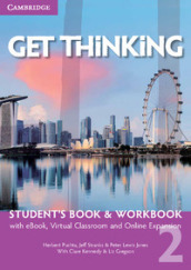 Get thinking. Student s book-Workbook. Per le Scuole superiori. Con e-book. Con espansione online. Vol. 2