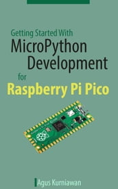 Getting Started With MicroPython Development for Raspberry Pi Pico