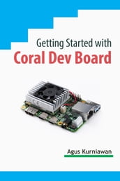 Getting Started with Coral Dev Board