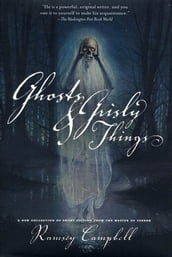 Ghosts and Grisly Things