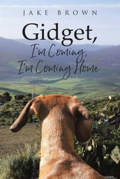 Gidget, I m Coming, I m Coming Home