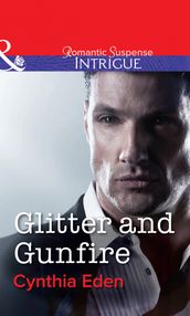 Glitter And Gunfire (Shadow Agents, Book 4) (Mills & Boon Intrigue)