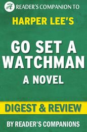 Go Set a Watchman By Harper Lee   Digest & Review