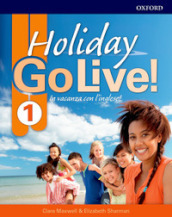 Go live holiday. Student s book. Per la Scuola media. Con espansione online. Con CD-Audio. Vol. 1