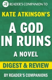 A God in Ruins: A Novel By Kate Atkinson   Digest & Review