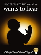 God Speaks to The Man Who Wants to Hear