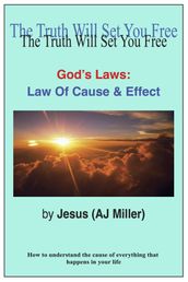 God s Laws: Law of Cause & Effect