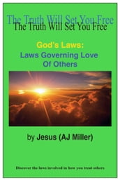 God s Laws: Laws Governing Love of Others
