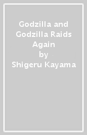 Godzilla and Godzilla Raids Again