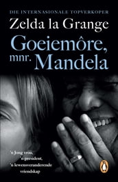 Goeiemore, mnr Mandela