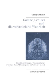 Goethe, Schiller und die verschleierte Wahrheit