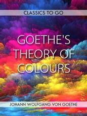 Goethe s Theory of Colours