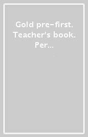 Gold pre-first. Teacher s book. Per le Scuole superiori. Con espansione online